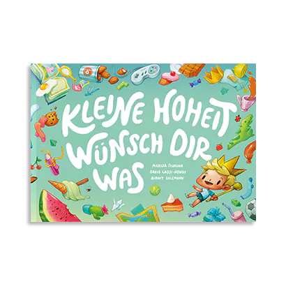 Kleine Hoheit, wünsch dir was